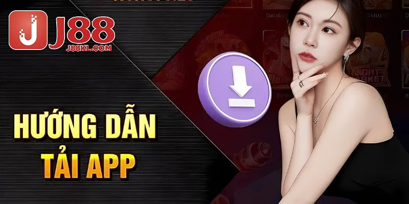 Tải app J88 để giải trí tiện hơn